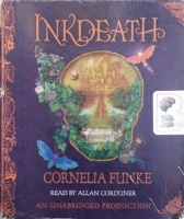 Inkdeath written by Cornelia Funke performed by Allan Corduner on CD (Unabridged)